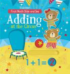 Couverture du livre « First maths slide and see : adding at the circus » de Alex Willmore et Hannah Watson aux éditions Usborne