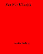Couverture du livre « Sex For Charity » de Jessica Ludwig aux éditions Disruptive Publishing