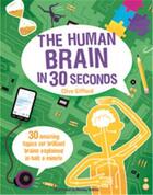 Couverture du livre « The human brain in 30 seconds (ivy kids) » de Clive Gifford aux éditions Ivy Press