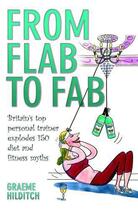 Couverture du livre « From Flab to Fab » de Hilditch Graeme aux éditions Blake John Digital