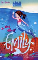 Couverture du livre « Emily t.3 ; Emily et la bague maudite » de Liz Kessler aux éditions Hachette Romans