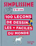 Couverture du livre « Simplissime ; 100 leçons de dessin les + faciles du monde » de Lise Herzog aux éditions Hachette Enfants