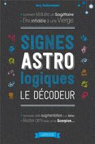 Couverture du livre « Signes astrologiques ; le décodeur » de Gary Goldschneider aux éditions Larousse