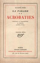 Couverture du livre « Acrobaties - souvenirs et impressions de theatre 1894-1902 » de Lugne-Poe aux éditions Gallimard