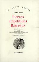 Couverture du livre « Pierres repetitions barreaux » de Yannis Ritsos aux éditions Gallimard