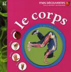 Couverture du livre « Le corps ; je veux tout savoir ! » de  aux éditions Gallimard-jeunesse