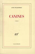 Couverture du livre « Canines » de Anne Wiazemsky aux éditions Gallimard