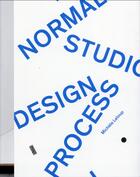 Couverture du livre « Normal studio - design process » de Michele Leloup aux éditions Alternatives