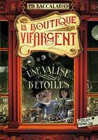 Couverture du livre « La boutique Vif-Argent t.1 ; une valise d'étoiles » de Pierdomenico Baccalario aux éditions Gallimard-jeunesse