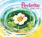 Couverture du livre « Perlette, goutte d'eau » de Gerda Muller et Marie Colmont aux éditions Pere Castor