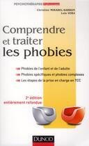 Couverture du livre « Comprendre et traiter les phobies ; approche comportementale et cognitive (2e édition) » de Christine Mirabel-Sarron et Luis Vera aux éditions Dunod