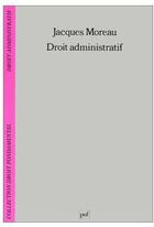Couverture du livre « Droit administratif » de Moreau J aux éditions Puf