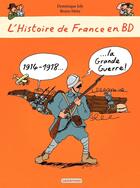 Couverture du livre « L'Histoire de France en BD : 1914-1918... la Grande Guerre » de Bruno Heitz et Dominique Joly aux éditions Casterman Jeunesse