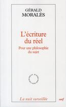 Couverture du livre « L'écriture du réel ; pour une philosophie du sujet » de Gerald Morales aux éditions Cerf