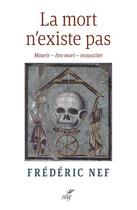 Couverture du livre « La mort n'existe pas » de Frederic Nef aux éditions Cerf