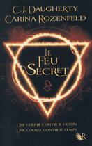 Couverture du livre « Le feu secret Tome 1 » de Christi Daugherty et Carina Rozenfeld aux éditions R-jeunes Adultes