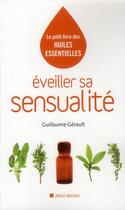 Couverture du livre « Éveiller sa sensualité » de Gerault Guillaume aux éditions Albin Michel