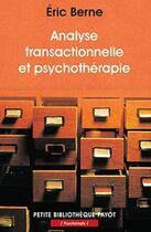 Couverture du livre « L'analyse transactionnelle et psychothérapie » de Eric Berne aux éditions Payot