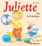 Couverture du livre « Juliette fait de la musique » de Doris Lauer aux éditions Lito