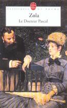 Couverture du livre « Le docteur pascal » de Émile Zola aux éditions Le Livre De Poche