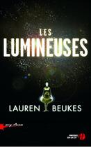 Couverture du livre « Les lumineuses » de Lauren Beukes aux éditions Presses De La Cite