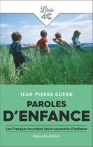 Couverture du livre « Paroles d'enfance : les Français racontent leur souvenirs d'enfance » de Jean-Pierre Gueno aux éditions J'ai Lu