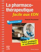 Couverture du livre « La pharmacothérapeutique facile aux EDN : Fiches pratiques et synthétiques » de Patrick Poucheret aux éditions Elsevier-masson