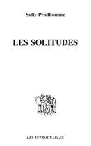 Couverture du livre « Les solitudes » de Sully Prudhomme aux éditions Editions L'harmattan