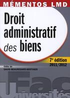 Couverture du livre « Droit administratif des biens ; édition 2011/2012 » de Odile De David-Beauregard-Berthier aux éditions Gualino