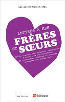 Couverture du livre « Lettres à mes frères et soeurs » de Lett Didier aux éditions Le Robert