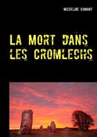 Couverture du livre « La mort dans les Cromlechs » de Micheline Cumant aux éditions Books On Demand