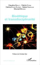 Couverture du livre « Bioéthique et transciplinarité » de  aux éditions L'harmattan