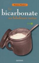 Couverture du livre « Le bicarbonate ; ses fabuleuses vertus » de Beatrice Montevi aux éditions Anagramme