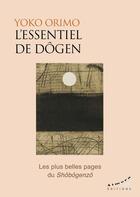 Couverture du livre « L'essentiel de Dogen » de Yoko Orimo aux éditions Almora