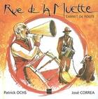 Couverture du livre « Rue de la Muette ; carnet de route » de Jose Correa et Patrick Ochs aux éditions La Lauze