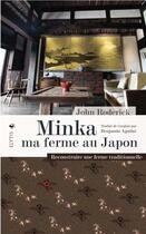 Couverture du livre « Minka ma ferme au Japon : reconstruire une ferme traditionnelle » de John Roderick aux éditions Elytis