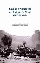 Couverture du livre « Savoirs D'Allemagne En Afrique Du Nord Xviiie-Xxe Siecle » de  aux éditions Bouchene