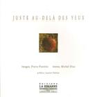 Couverture du livre « Juste au-delà des yeux » de Michel Diaz et Pierre Fuentes aux éditions La Simarre