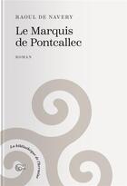 Couverture du livre « Le marquis de Pontcallec » de Raoul De Navery aux éditions Tohu-bohu