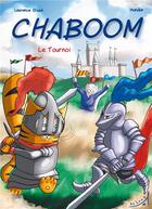 Couverture du livre « CHABOOM : le tournoi » de Laurence Erwin et Mandar aux éditions Au Loup