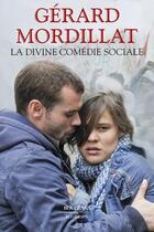 Couverture du livre « La divine comédie sociale » de Gerard Mordillat aux éditions Bouquins