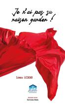 Couverture du livre « Je n'ai pas su raison garder ! » de Loan Gibbs aux éditions Editions Maia
