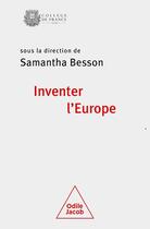 Couverture du livre « Inventer l'Europe : colloque de rentrée du Collège de France 2021 » de Samantha Besson aux éditions Odile Jacob