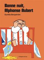 Couverture du livre « Bonne nuit, Alphonse Aubert » de Guinilla Bergstrom aux éditions L'etagere Du Bas