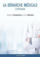 Couverture du livre « La démarche médicale à la française » de Gabriel Coatantiec aux éditions Hugo Stern
