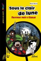 Couverture du livre « Sous le clair de lune : frissons près d'Arras » de Herve Hernu aux éditions Aubane