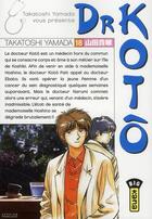 Couverture du livre « Dr Kotô Tome 18 » de Takatoshi Yamada aux éditions Kana