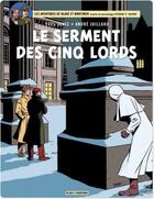 Couverture du livre « Blake et Mortimer Tome 21 : le serment des cinq lords » de Andre Juillard et Yves Sente aux éditions Blake & Mortimer