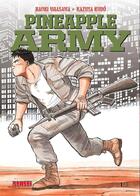 Couverture du livre « Pineapple army Tome 1 » de Naoki Urasawa et Kazuya Kudo aux éditions Kana