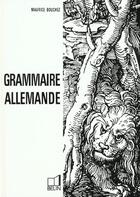 Couverture du livre « Grammaire allemande » de Maurice Bouchez aux éditions Belin Education